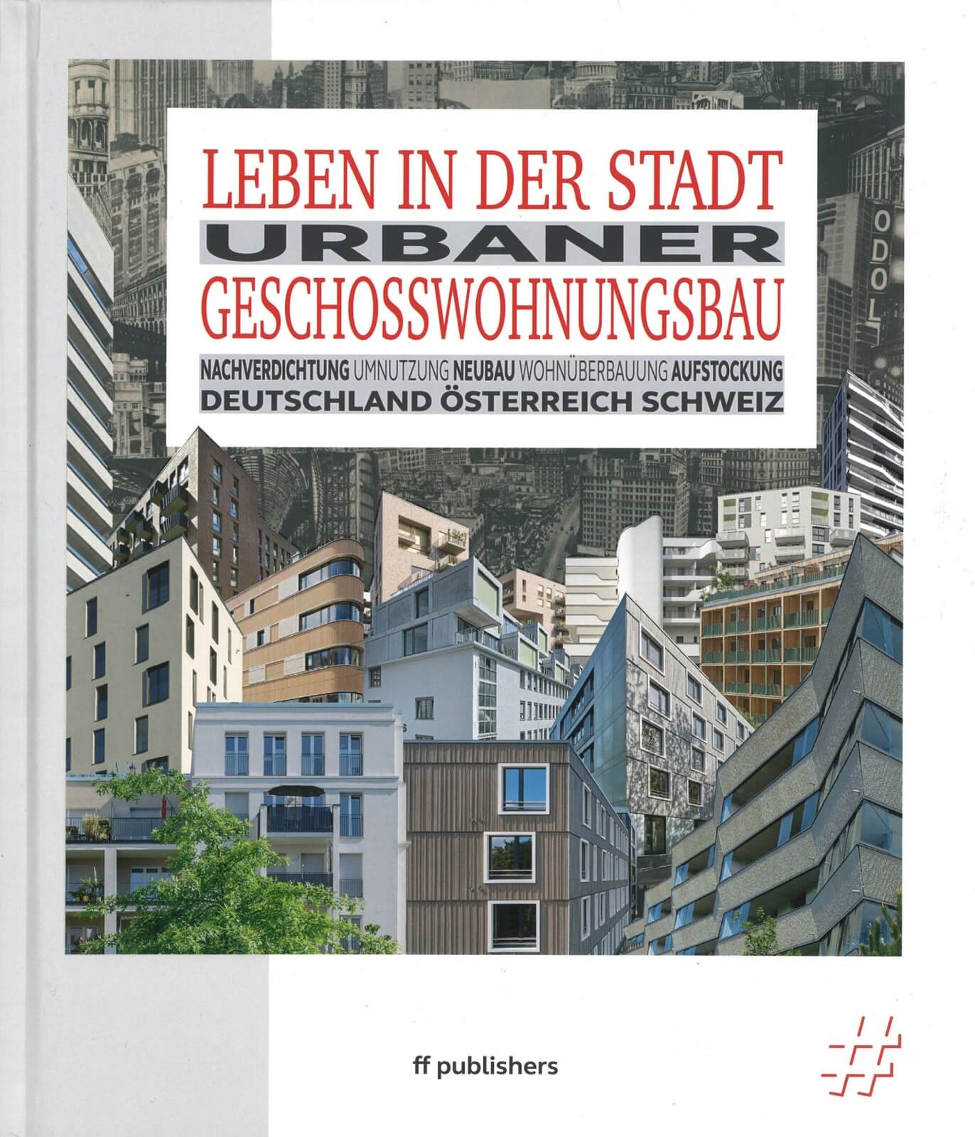 Cover Publikation Leben in der Stadt - Urbaner Geschosswohnungsbau